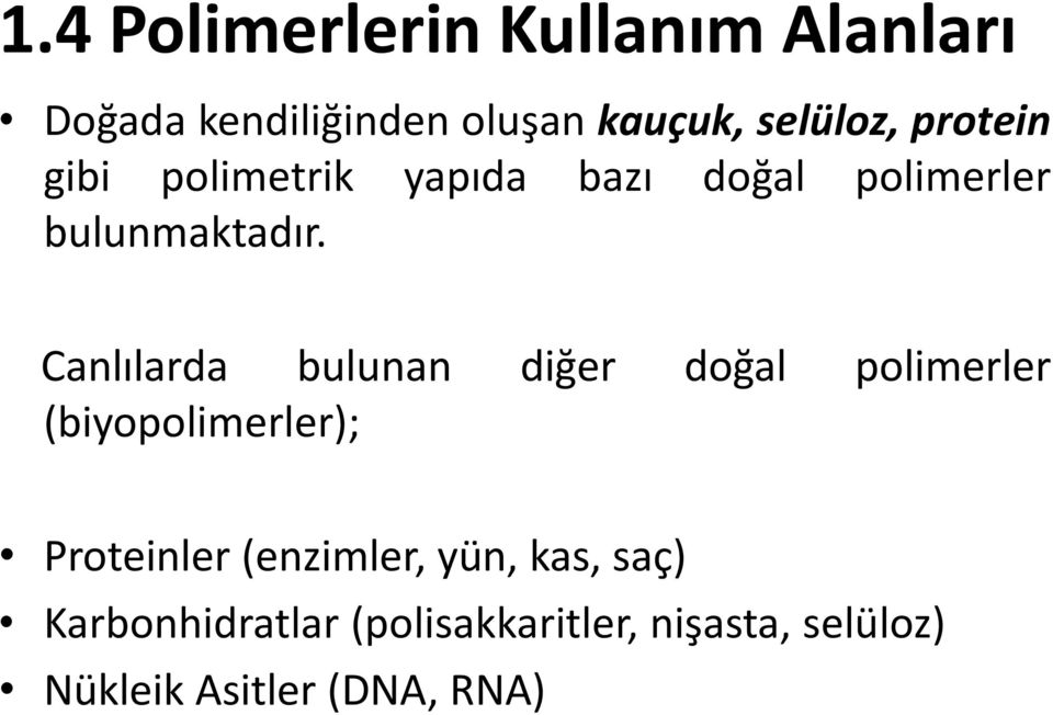 Canlılarda bulunan diğer doğal polimerler (biyopolimerler); Proteinler