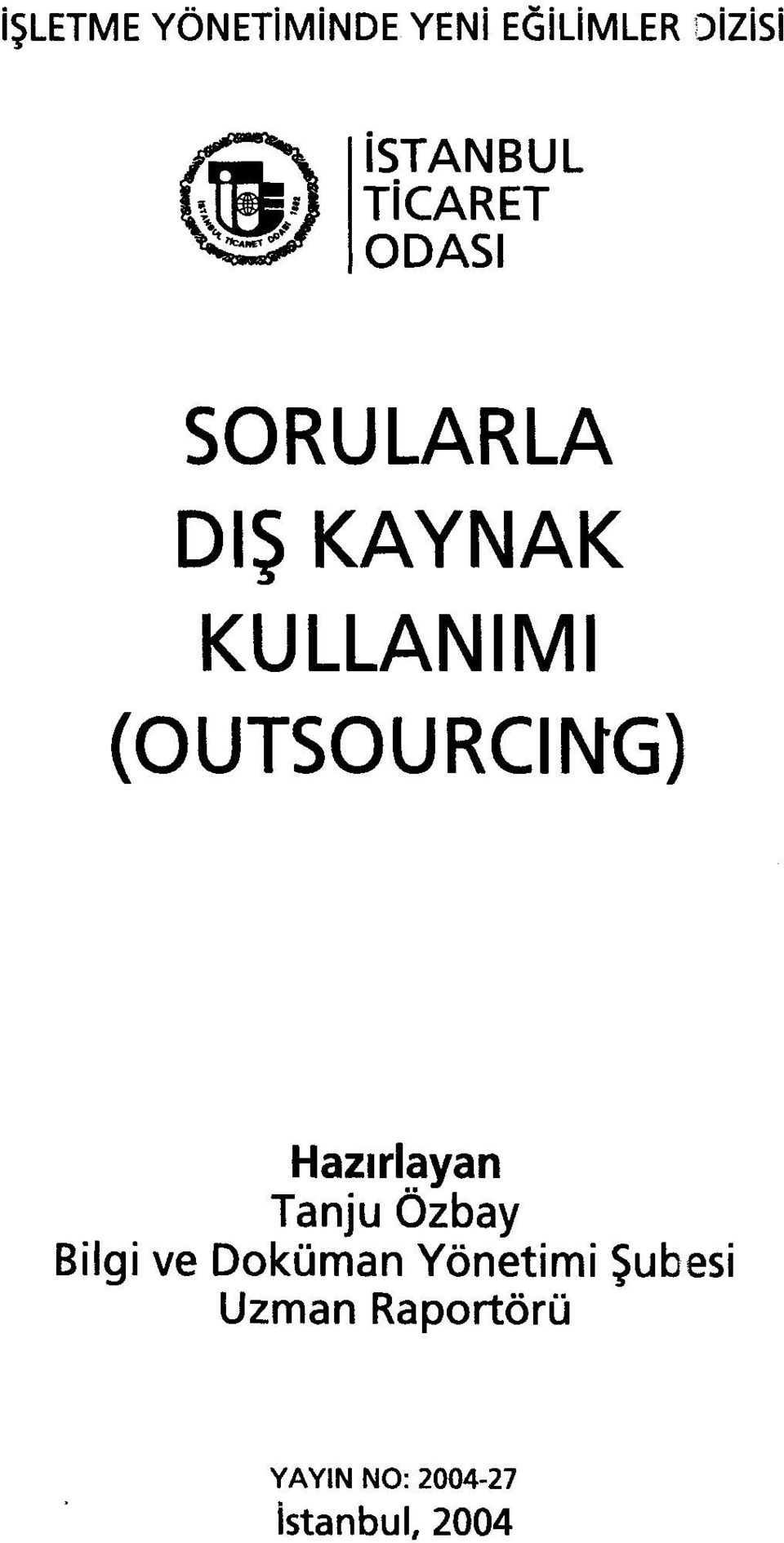 (OUTSOURCING) Hazırlayan Tanju Özbay Bilgi ve Doküman