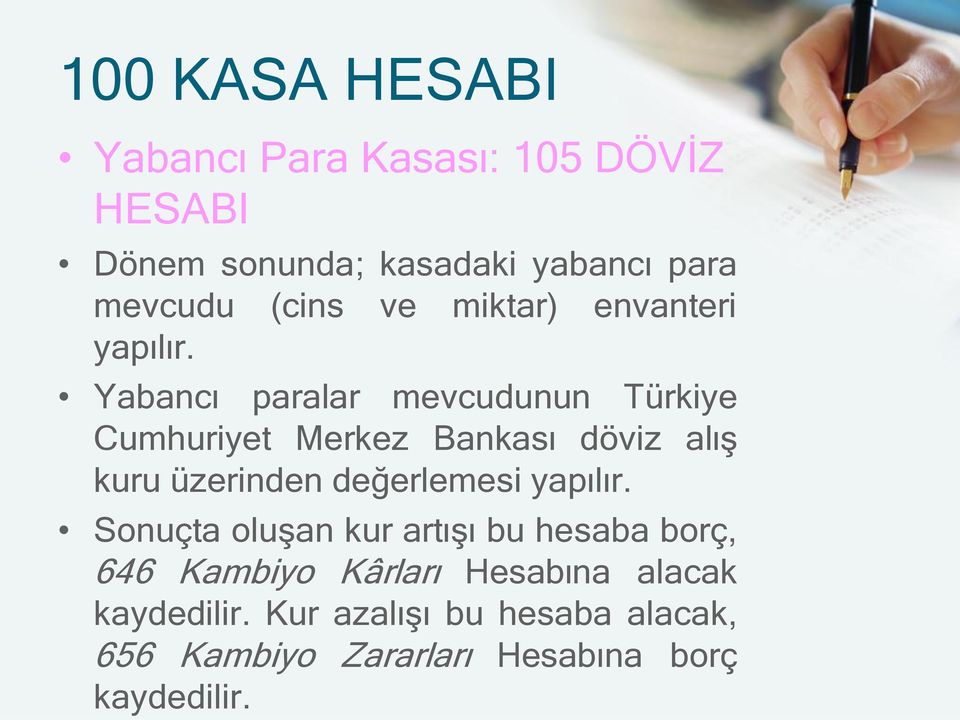 Yabancı paralar mevcudunun Türkiye Cumhuriyet Merkez Bankası döviz alış kuru üzerinden değerlemesi