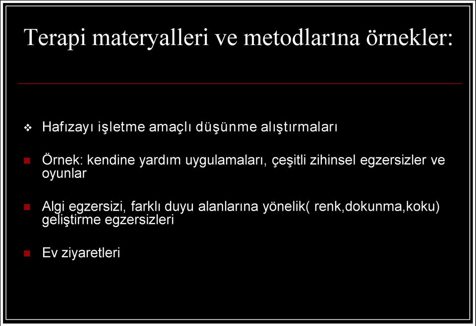 çeşitli zihinsel egzersizler ve oyunlar Algi egzersizi, farklı duyu