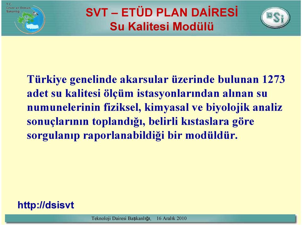 su numunelerinin fiziksel, kimyasal ve biyolojik analiz sonuçlarının