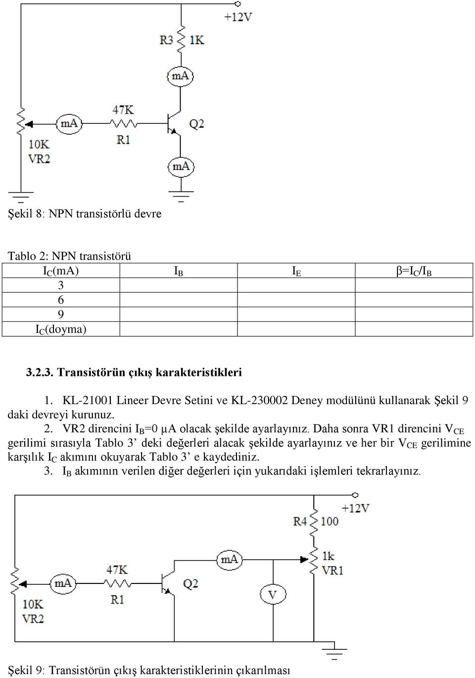 VR2 direncini =0 µa olacak şekilde ayarlayınız.