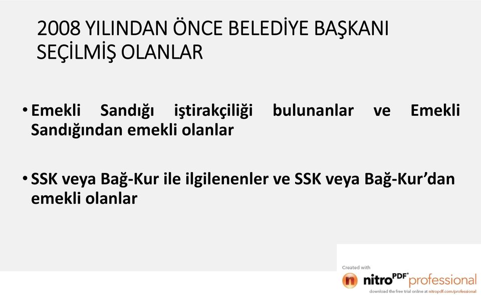 Emekli Sandığından emekli olanlar SSK veya Bağ-Kur