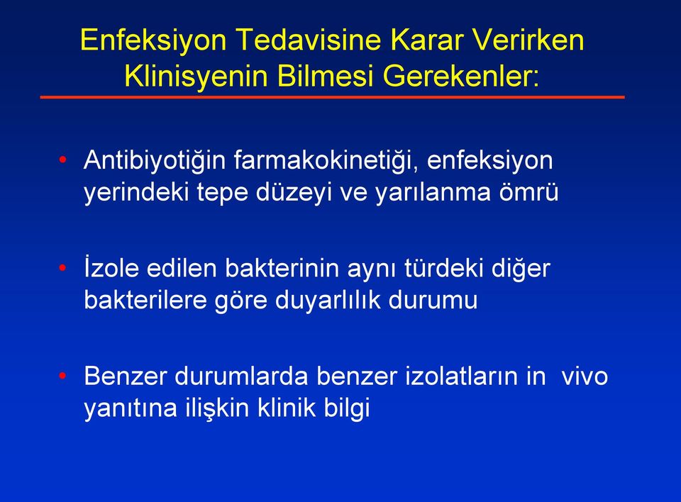 yarılanma ömrü İzole edilen bakterinin aynı türdeki diğer bakterilere göre