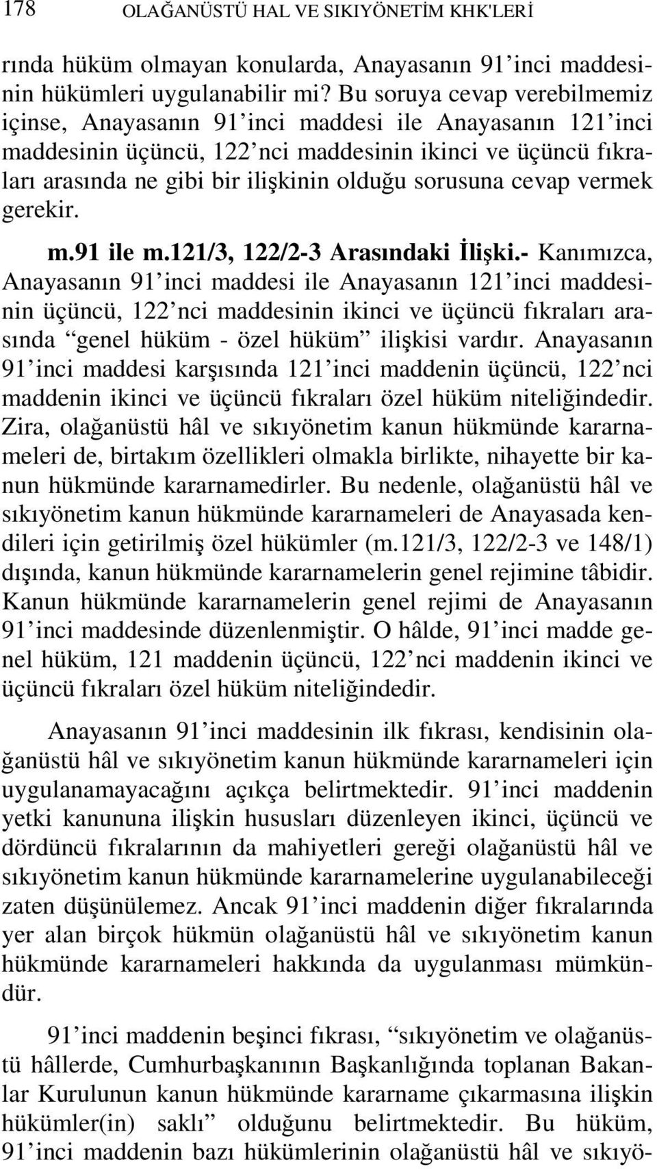 cevap vermek gerekir. m.91 ile m.121/3, 122/2-3 Arasındaki İlişki.