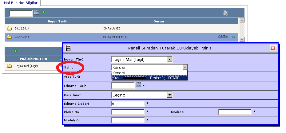 5) Eş ve/veya çocuğunuza ait bildirmek istediğiniz mal türünü seçiniz. Hatırlatma!