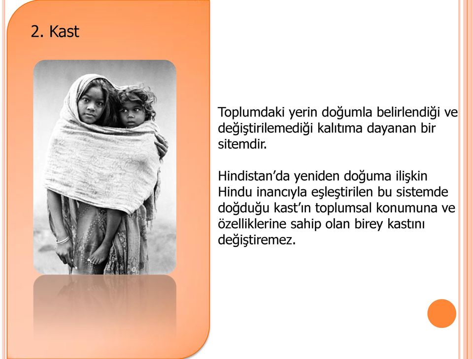 Hindistan da yeniden doğuma ilişkin Hindu inancıyla eşleştirilen