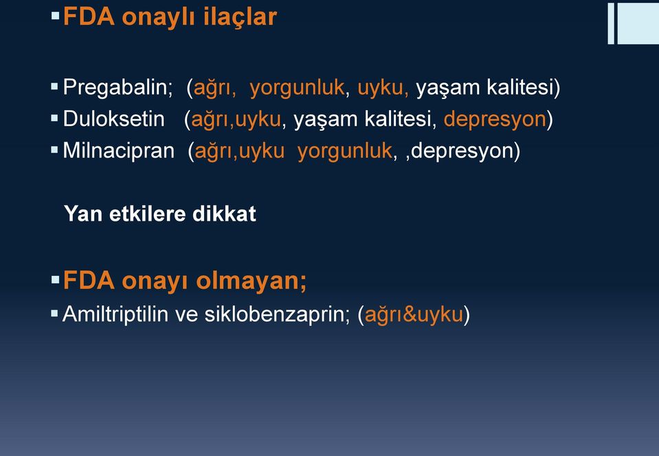 Milnacipran (ağrı,uyku yorgunluk,,depresyon) Yan etkilere