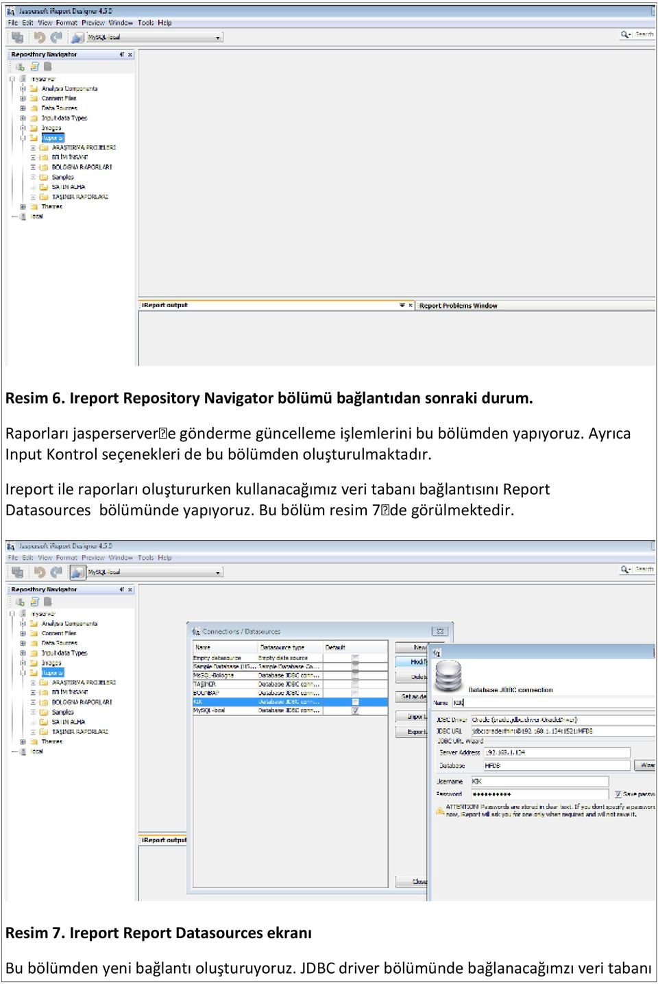 Ayrıca Input Kontrol seçenekleri de bu bölümden oluşturulmaktadır.