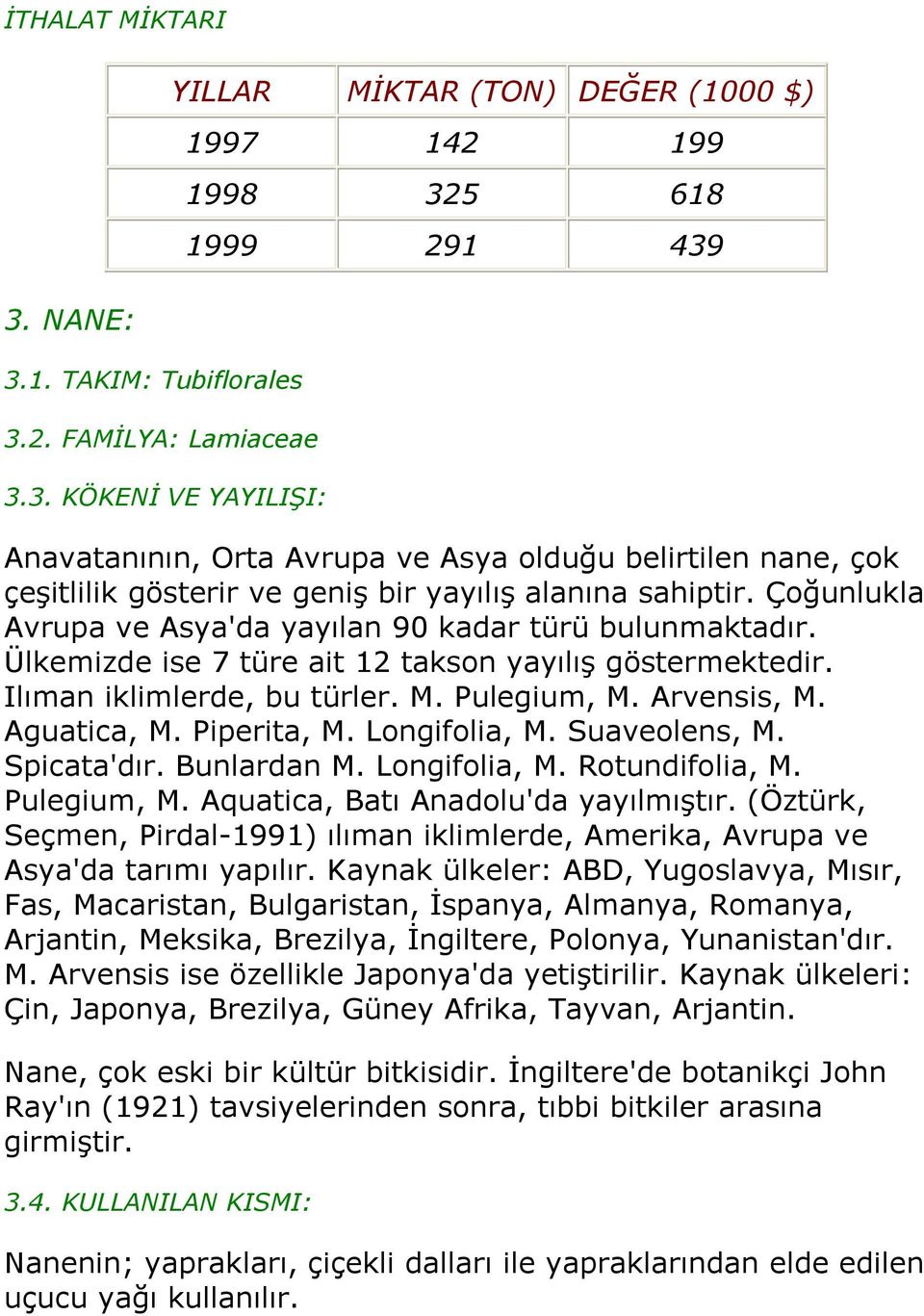 1. TAKIM: Tubiflorales 3.