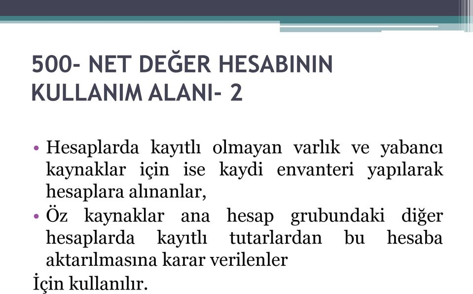 hesaplara alınanlar, Öz kaynaklar ana hesap grubundaki diğer