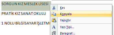 Nesnenin aynısından bir tane daha oluşturmak için KOPYALA komutu kullanılır.