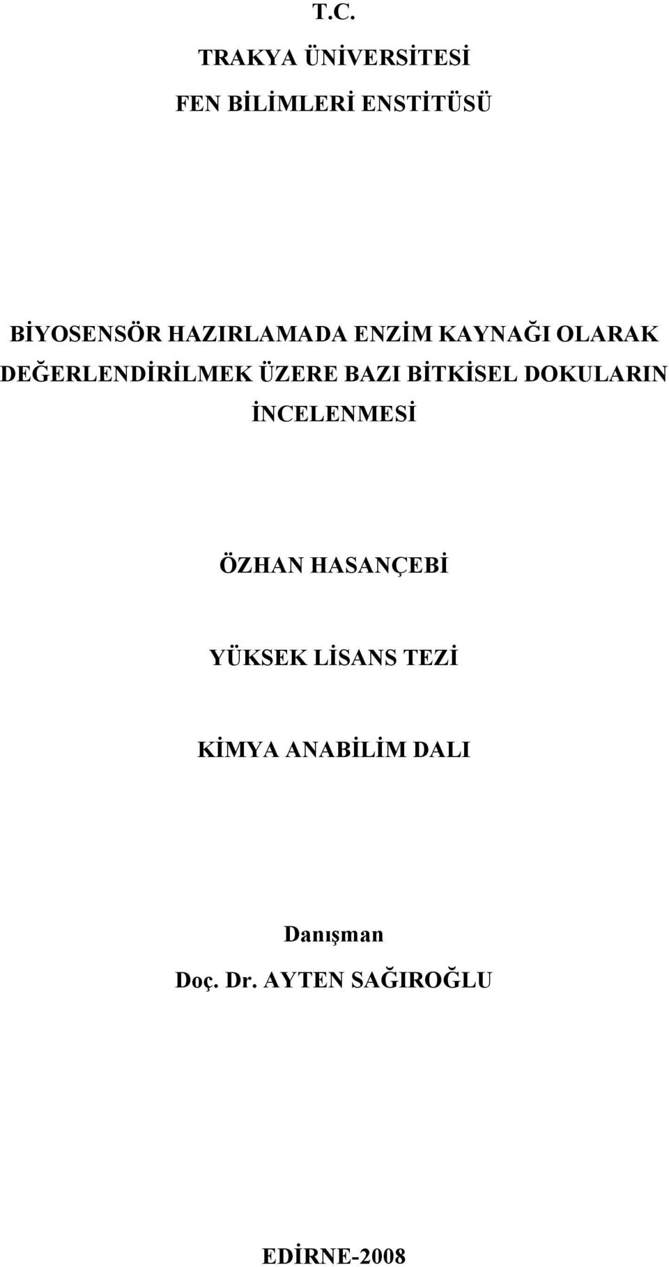 BİTKİSEL DOKULARIN İNCELENMESİ ÖZHAN HASANÇEBİ YÜKSEK LİSANS