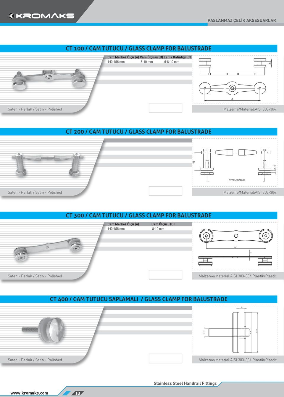 CAM TUTUCU / GLASS CLAMP FOR BALUSTRADE Cam Merkez Ölçü (A) Cam Ölçüsü (B) 140-156 mm 8-10 mm 140 3 Malzeme/Material:AISI