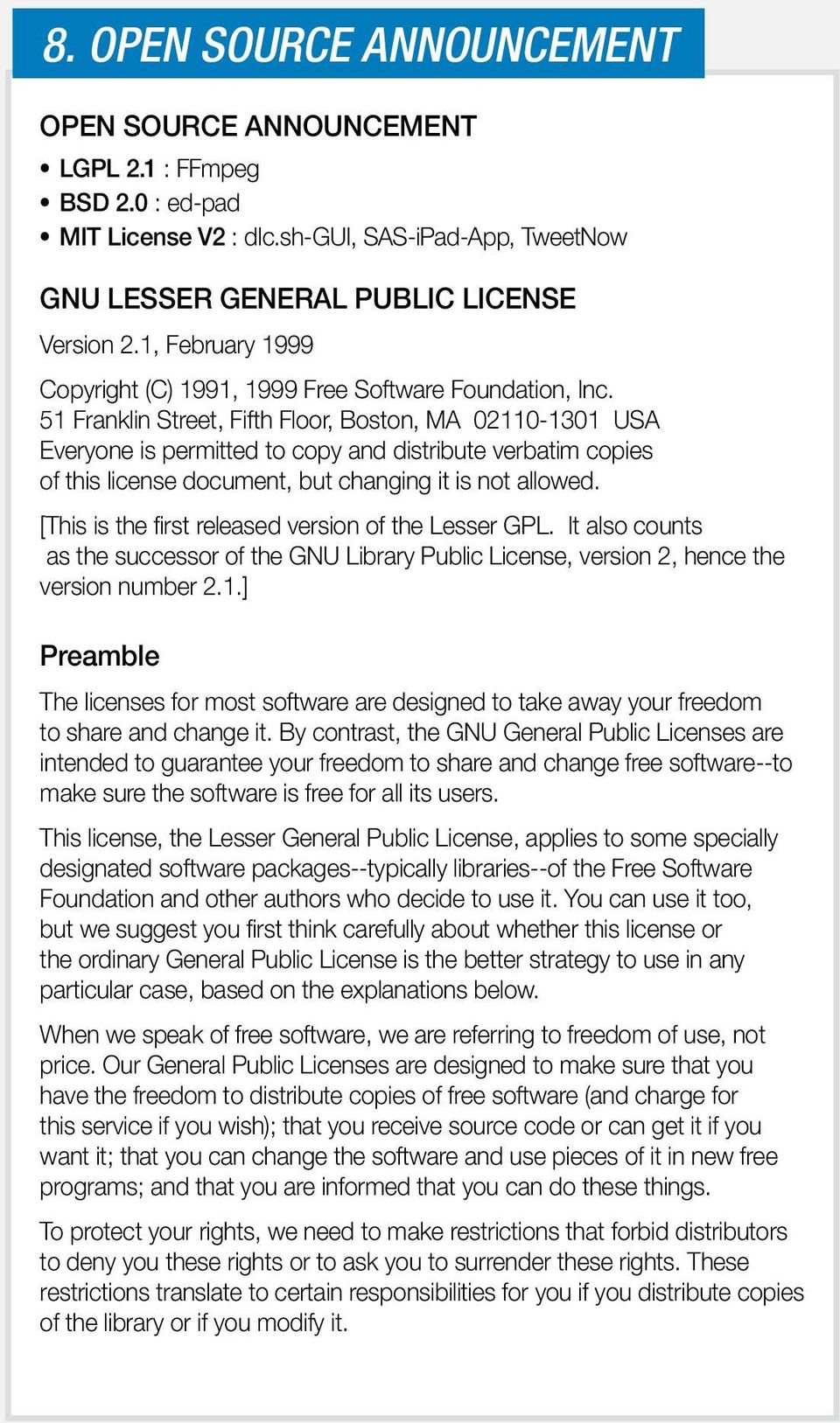 51 Franklin Street, Fifth Floor, Boston, A 02110-1301 USA Everyone is permitted to copy and distribute verbatim copies of this license document, but changing it is not allowed.