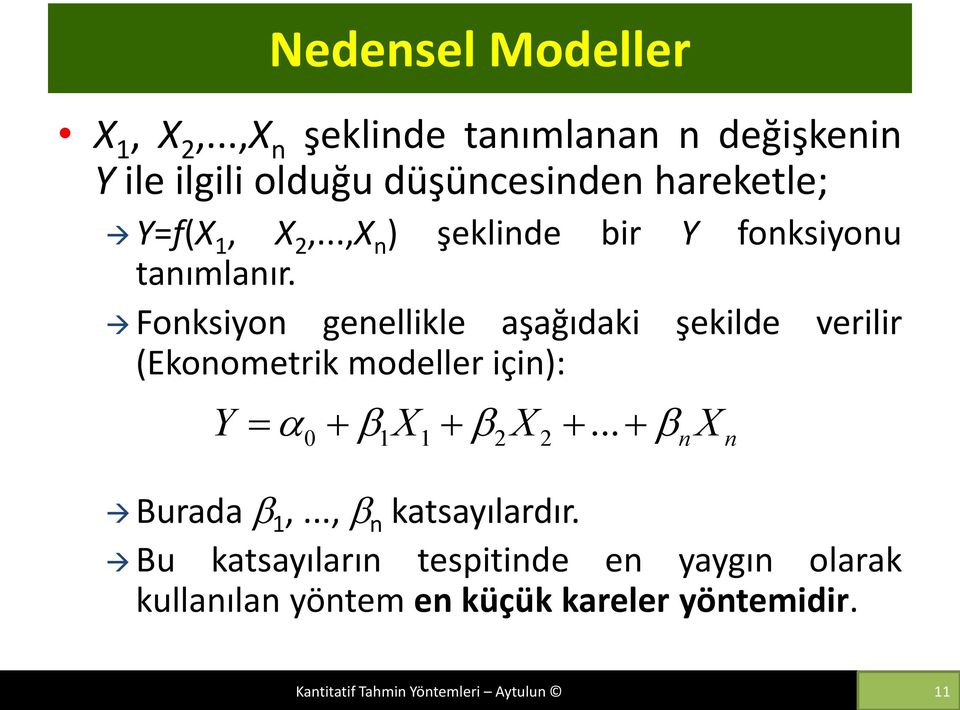 ..,X n ) şeklinde bir Y fonksiyonu tanımlanır.