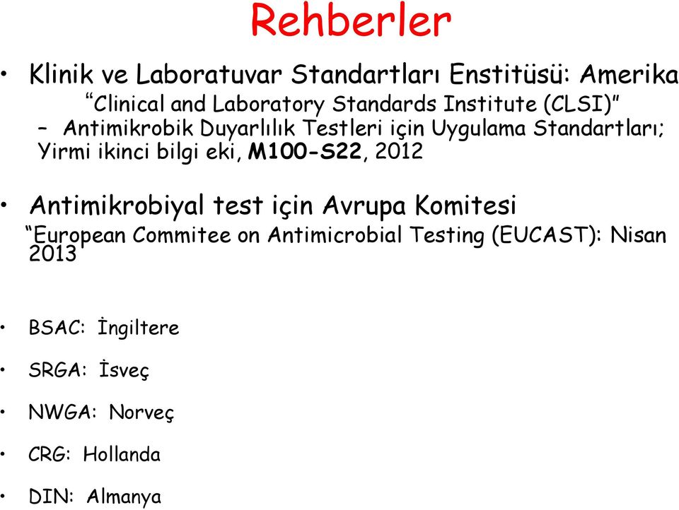 ikinci bilgi eki, M100-S22, 2012 Antimikrobiyal test için Avrupa Komitesi European Commitee on