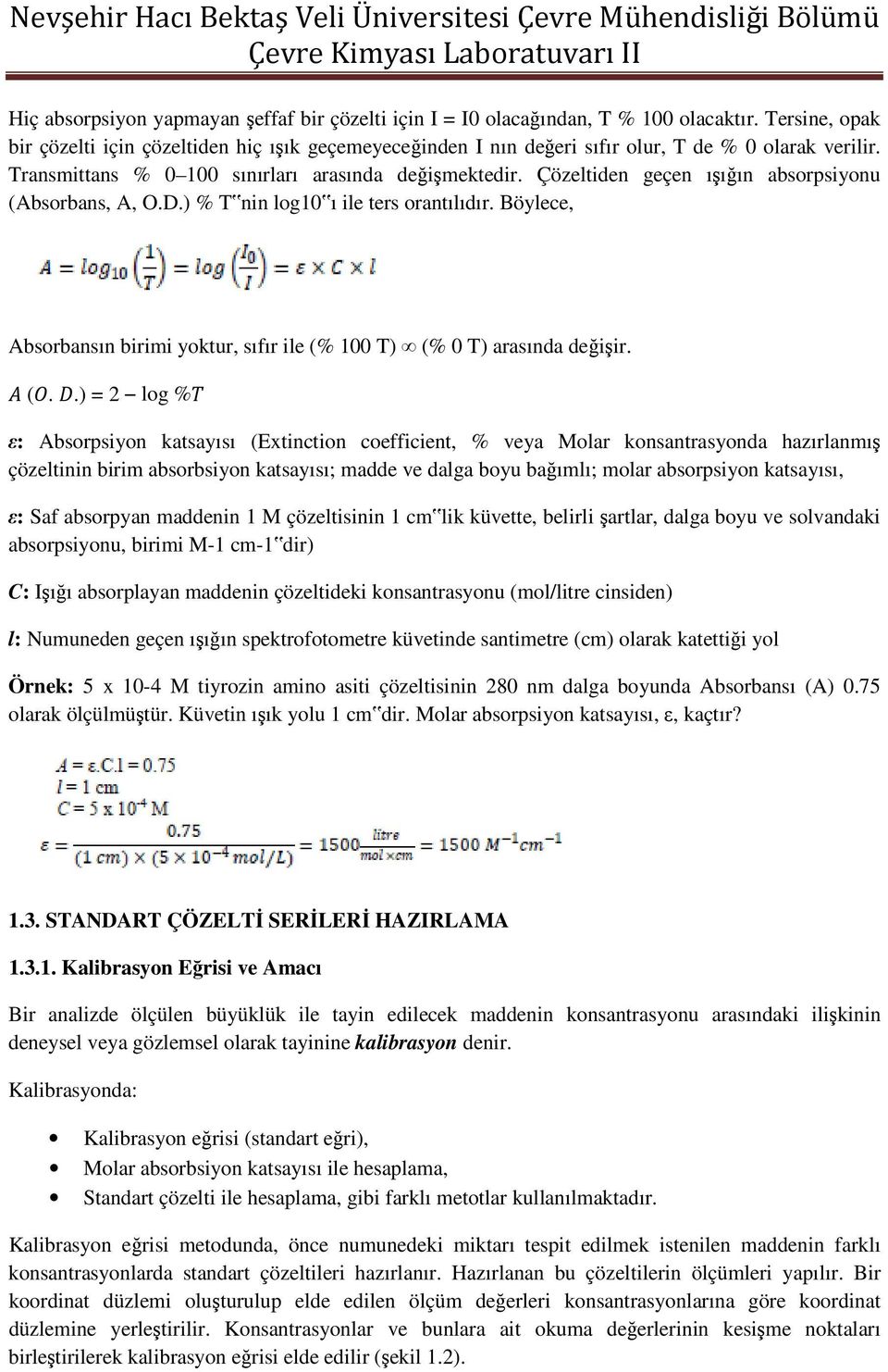 Çözeltiden geçen ışığın absorpsiyonu (A