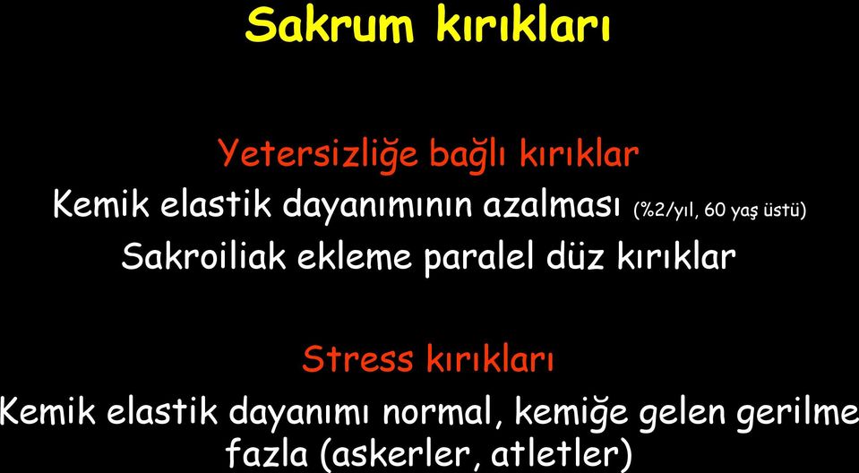 ekleme paralel düz kırıklar Stress kırıkları Kemik elastik