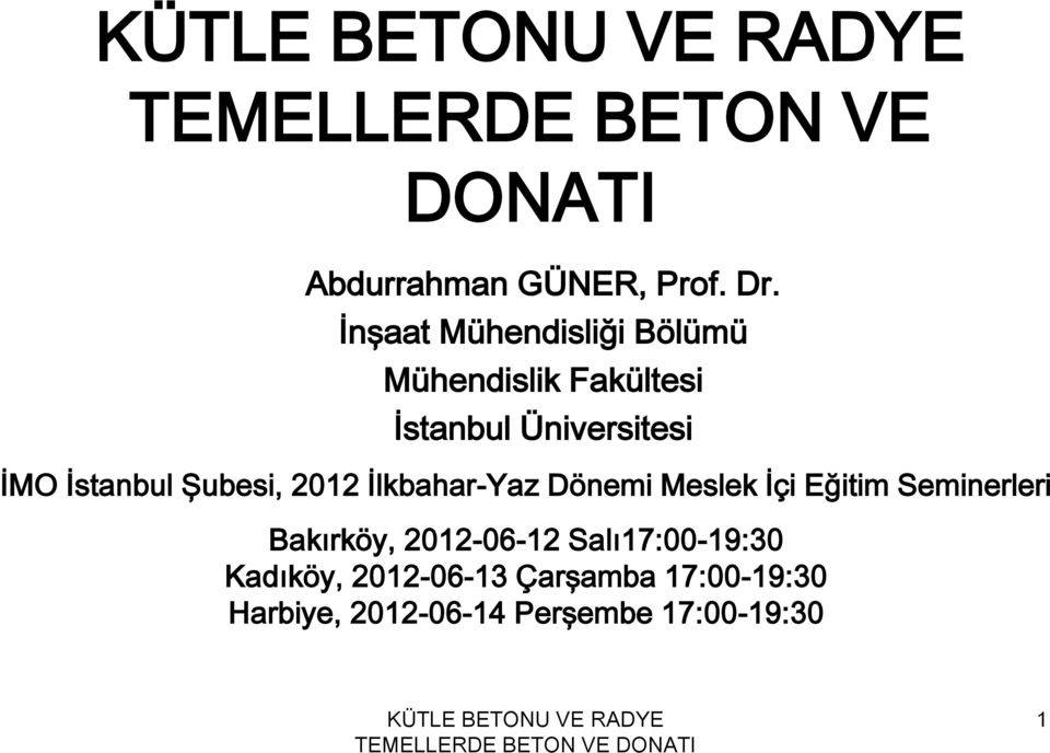İstanbul Şubesi, 2012 İlkbahar-Yaz Dönemi Meslek İçi Eğitim Seminerleri