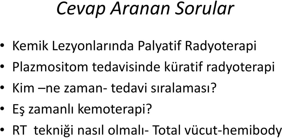 radyoterapi Kim ne zaman- tedavi sıralaması?