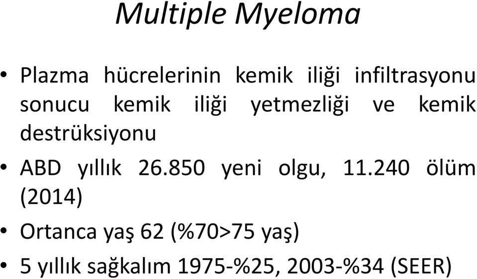 destrüksiyonu ABD yıllık 26.850 yeni olgu, 11.