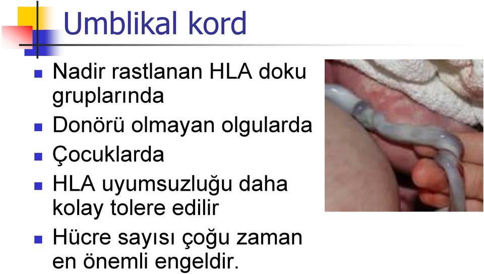 Çocuklarda HLA uyumsuzluğu daha kolay