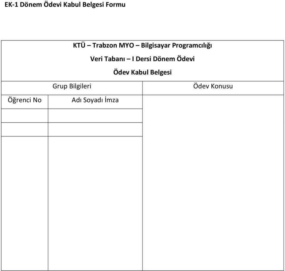 Tabanı I Dersi Dönem Ödevi Ödev Kabul Belgesi