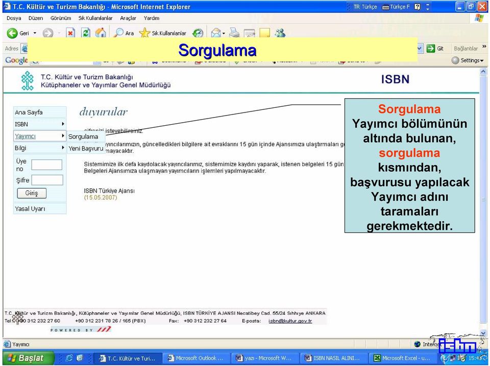 sorgulama kısmından, başvurusu