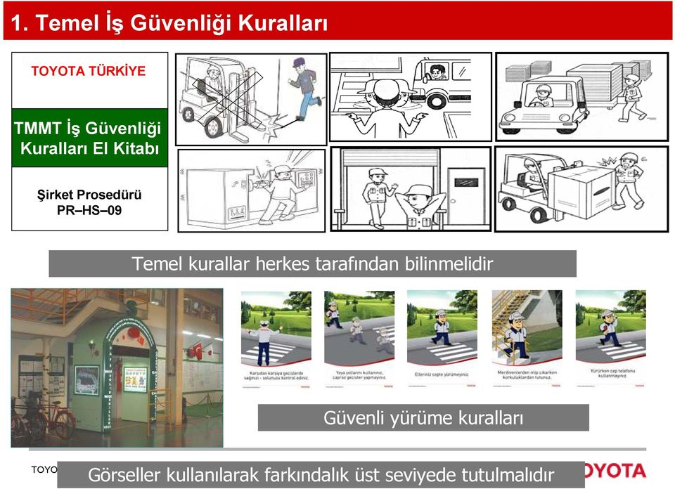 Temel kurallar herkes tarafından bilinmelidir Güvenli yürüme