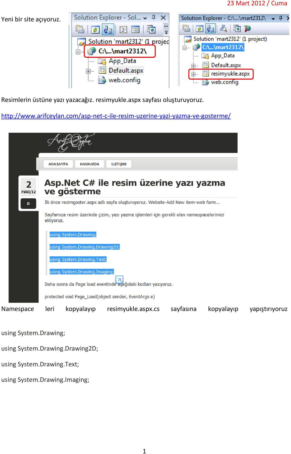 com/asp-net-c-ile-resim-uzerine-yazi-yazma-ve-gosterme/ Namespace leri kopyalayıp resimyukle.