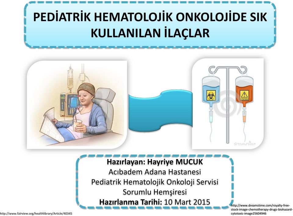 Pediatrik Hematolojik Onkoloji Servisi Sorumlu Hemşiresi Hazırlanma Tarihi: 10 Mart