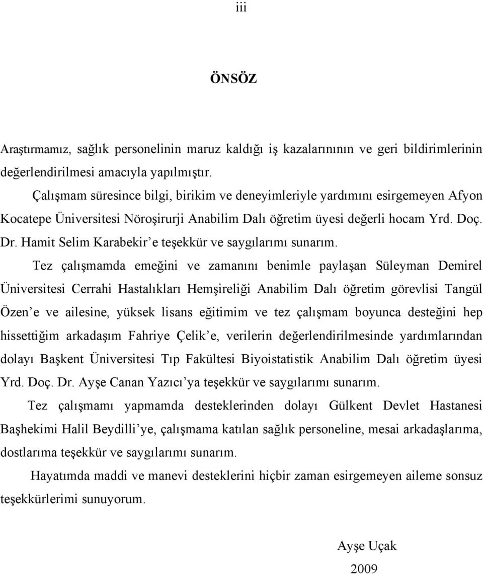 Hamit Selim Karabekir e teşekkür ve saygılarımı sunarım.