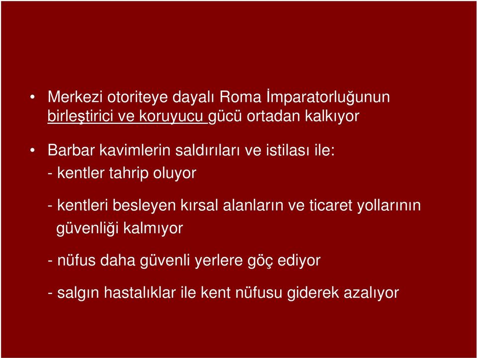 oluyor - kentleri besleyen kırsal alanların ve ticaret yollarının güvenliği