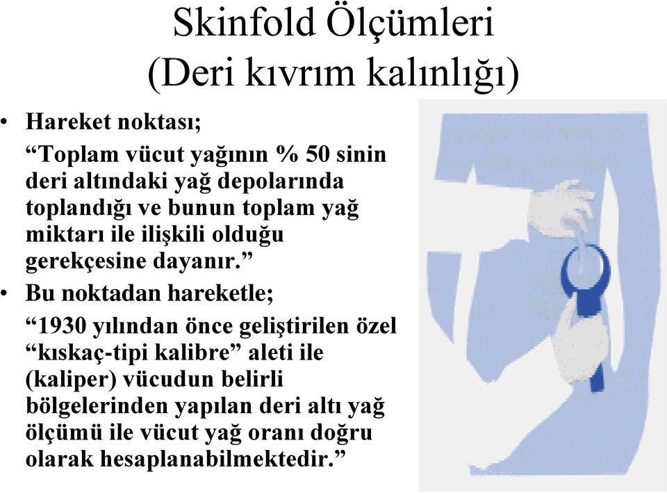 Bu noktadan hareketle; 1930 yılından önce geliştirilen özel kıskaç-tipi kalibre aleti ile (kaliper)