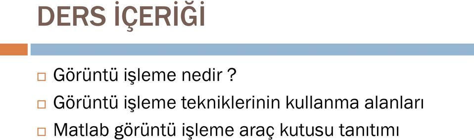 Görüntü işleme tekniklerinin