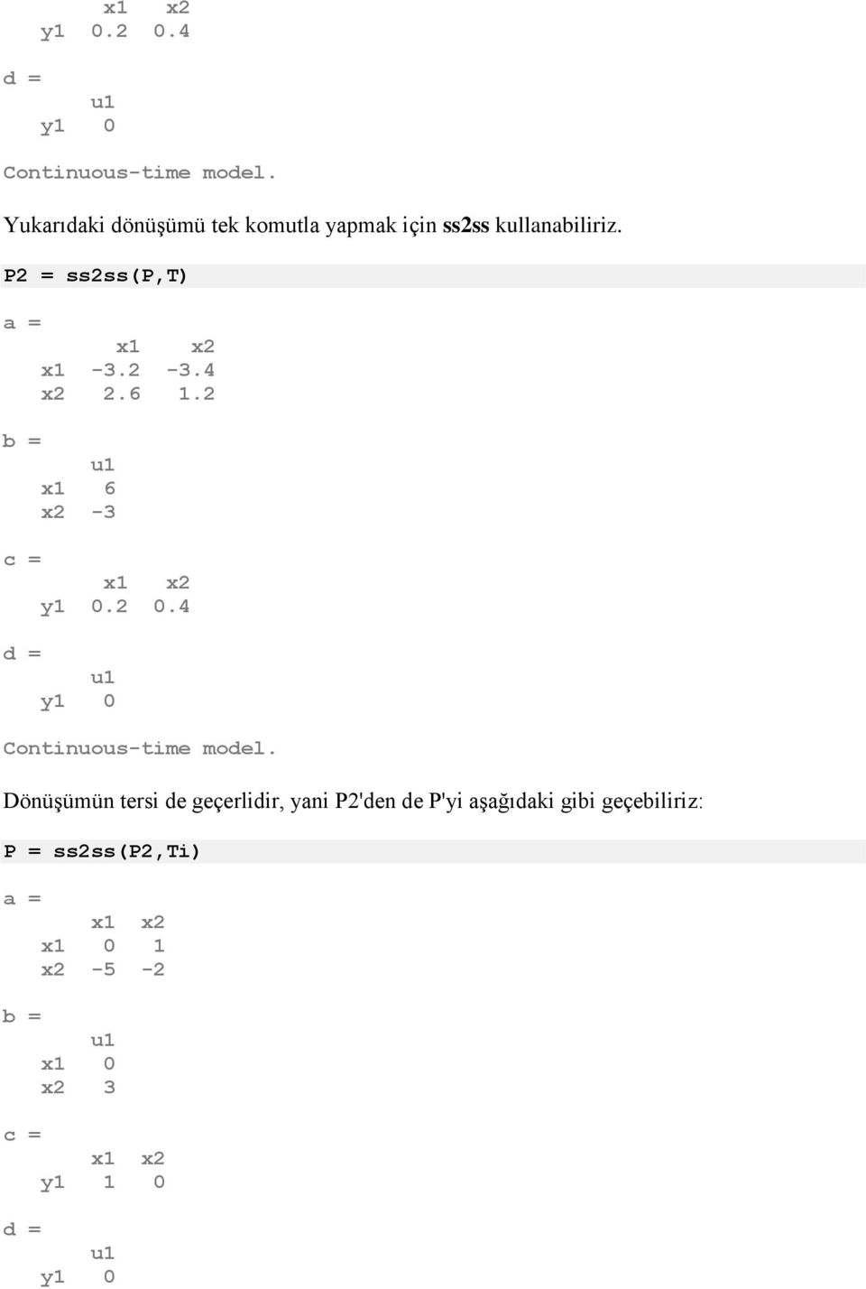 P2 = ss2ss(p,t) a = x1-3.2-3.4 x2 2.6 1.