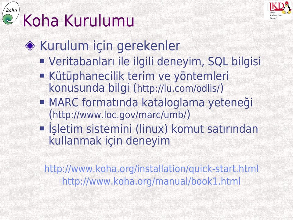 com/odlis/) MARC formatında kataloglama yeteneği (http://www.loc.