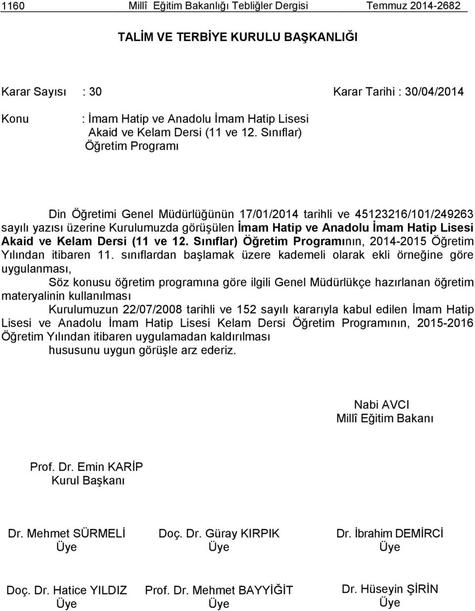 Dersi (11 ve 12. Sınıflar) Öğretim Programının, 2014-2015 Öğretim Yılından itibaren 11.