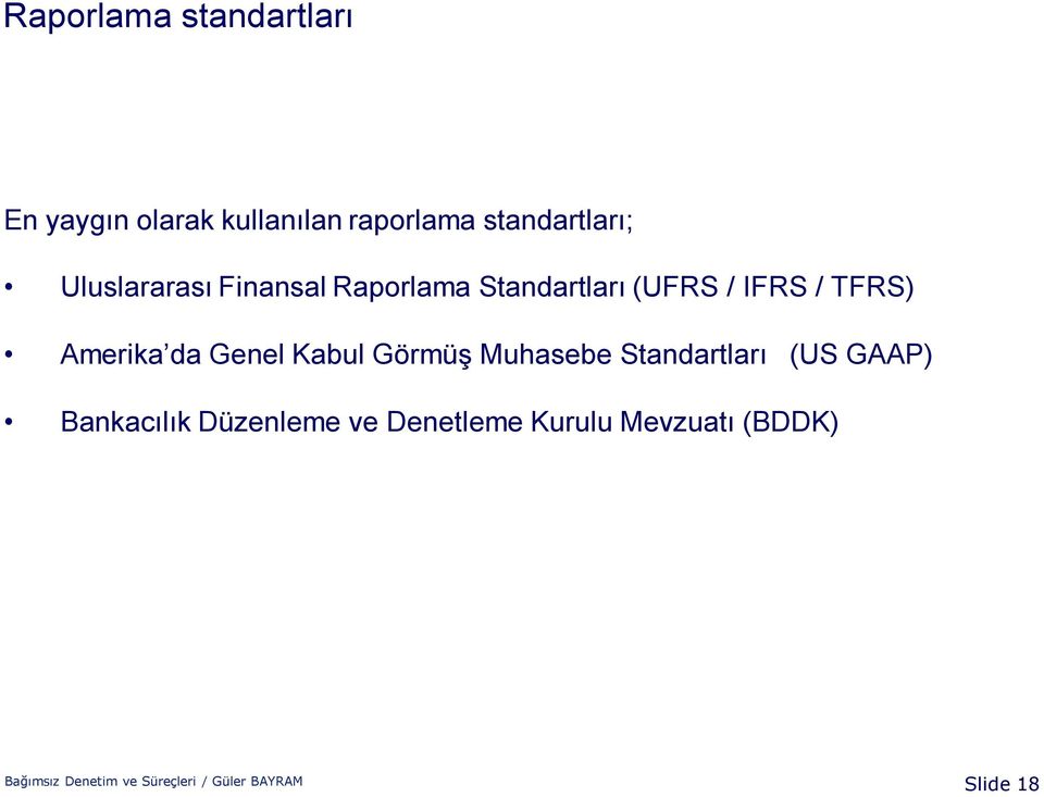 Genel Kabul Görmüş Muhasebe Standartları (US GAAP) Bankacılık Düzenleme ve