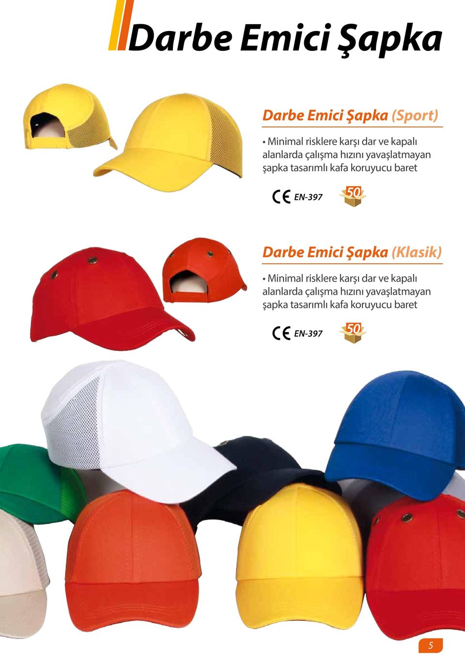 baret EN-397 50 Darbe Emici Şapka (Klasik) Minimal risklere karşı dar ve 