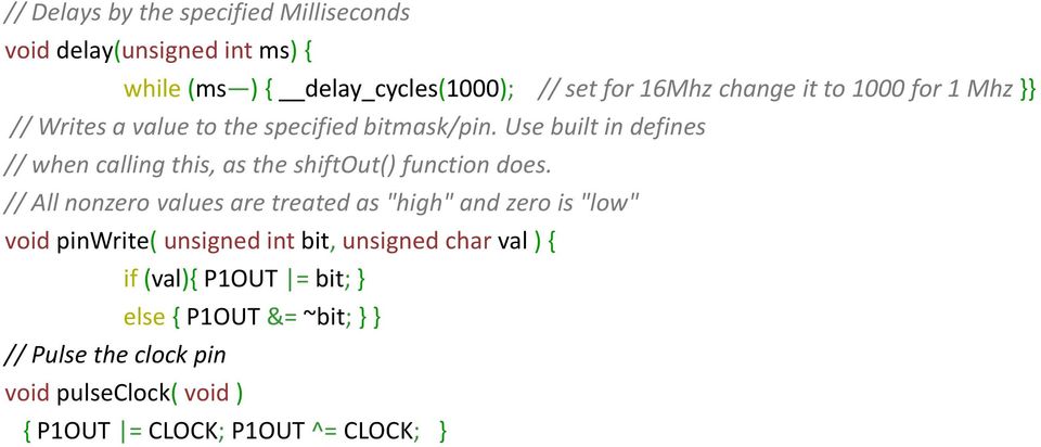 Use built in defines // when calling this, as the shiftout() function does.