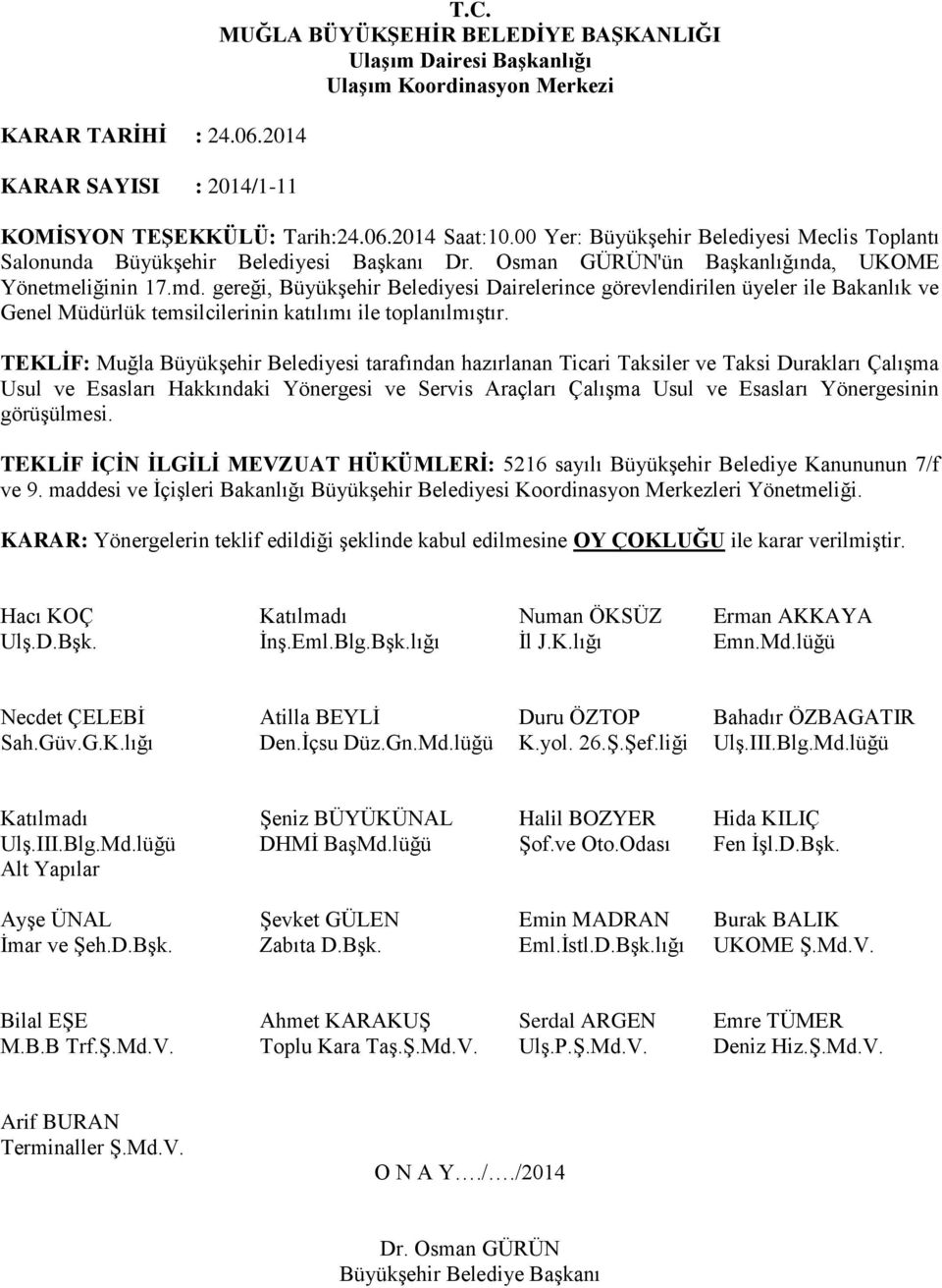 hazırlanan Ticari Taksiler ve Taksi Durakları Çalışma Usul ve Esasları Hakkındaki Yönergesi ve Servis Araçları Çalışma