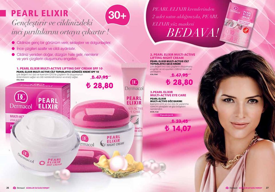 PEARL ELIXIR MULTI-ACTIVE LIFTING DAY CREAM SPF 10 PEARL ELIXIR MULTI-ACTIVE CİLT TOPARLAYICI GÜNDÜZ KREMİ SPF 10 çok değerli inci özü ve koenzim Q10 ile çizgilerin ilk oluşumunun önlenmesini sağlar