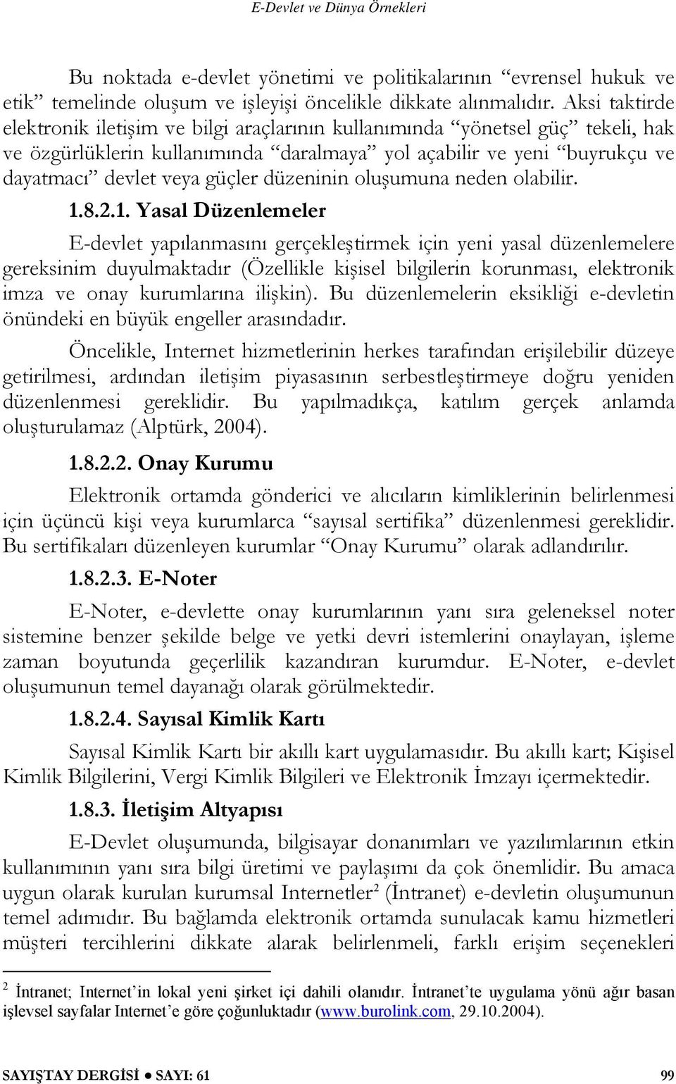 düzeninin oluşumuna neden olabilir. 1.