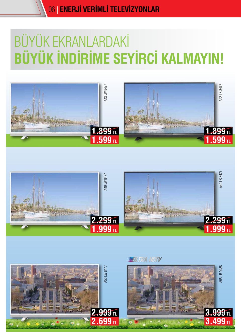 899 TL 1.599 TL A49 LW 8477 A49 LB 8477 2.299 TL 1.999 TL 2.