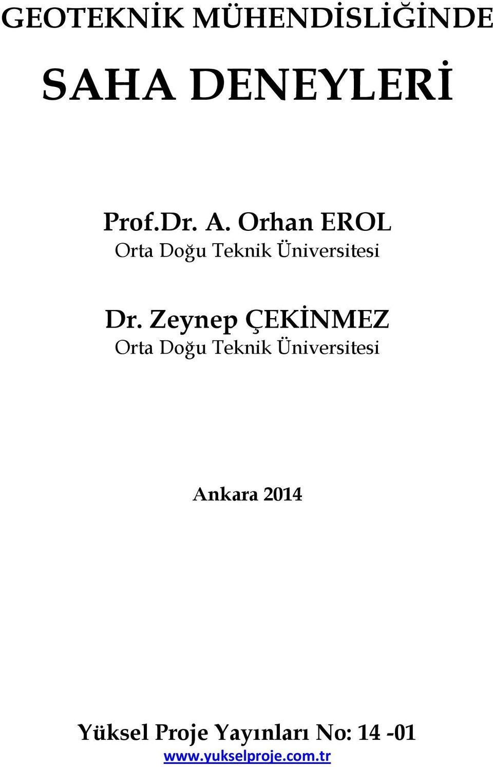 Zeynep ÇEKİNMEZ Orta Doğu Teknik Üniversitesi Ankara