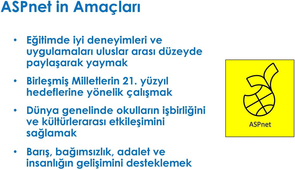 yüzyıl hedeflerine yönelik çalışmak Dünya genelinde okulların işbirliğini