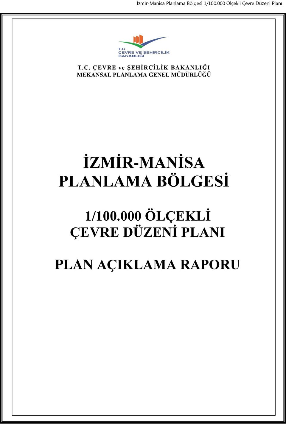 İZMİR-MANİSA PLANLAMA BÖLGESİ 1/100.