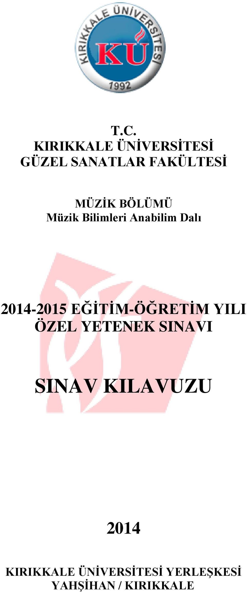 EĞİTİM-ÖĞRETİM YILI ÖZEL YETENEK SINAVI SINAV KILAVUZU